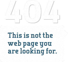 404 “This is not the web page you are looking for”